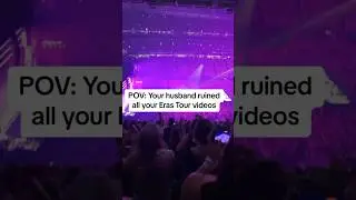 Husband ruins Taylor Swift Eras Tour videos 😂 #shorts #taylorswift #concert