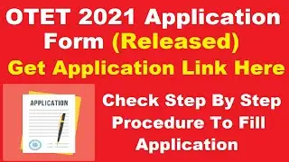 OTET 2021 Application Form (Released) - How to Fill Odisha Teacher Eligibility Test Application Form