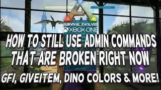 Ark How to Use Admin Commands That Are Broken Right Now GFI, Giveitem, Dino Colors & More | Xbox One