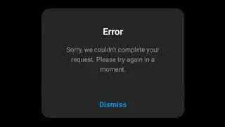 Fix instagram error sorry we couldnt complete your request please try again in a moment problem