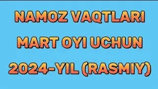 MART OYI NAMOZ VAQTI 2024 yil Oʻzbekiston намоз вакти МАРТ ойи 2024 йил узбекистон намоз вакти