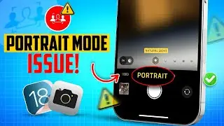 How to Fix Portrait Mode Not Working on iPhone After iOS 18 Update | Missing Portrait on iPhone