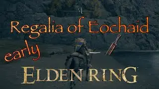 Getting Regalia of Eochaid Weapon early with Torrent