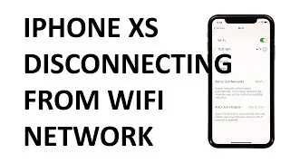 How to fix an iPhone XS that keeps disconnecting from WiFi network