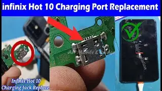 Infinix Hot 10 (X682b) Charging Jack Port Replacement Price