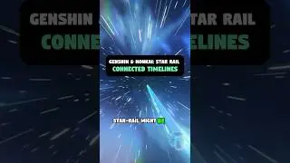 GENSHIN & HONKAI: STAR RAIL HAVE CONNECTED TIMELINES