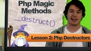 Php Destruct 🧙‍♂️(Lesson 2: Php Magic Methods)