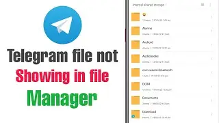 how to fix telegram files | folder not showing in file manager android 11 | 2022 problem solved