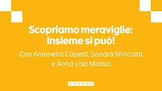 Scopriamo meraviglie: insieme si può!