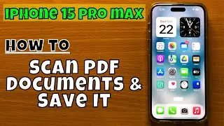 How to Scan PDF Documents & Save It iPhone 15 Pro Max