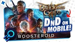 BALDUR'S GATE 3 on BOOSTEROID | DnD on Desktop & MOBILE