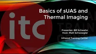 Basics of sUAS and Thermal Imaging