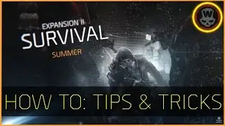 The Division - Survival Mode: Tips & Tricks [How To]