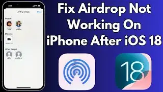 How To Fix AirDrop Not Working on iPhone After iOS 18 Update