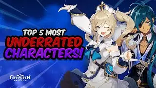 TOP 5 MOST UNDERRATED CHARACTERS! Best Characters You Arent Using in Genshin Impact