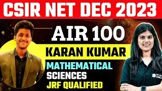 CSIR NET Topper Interview 2023: Meet CSIR NET Mathematical Sciences AIR 100 (JRF) - Karan Kumar