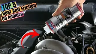 Best Anti Friction Oil Additive for 2024: Keep Your Engine Running Smooth, Quieter, Stronger!