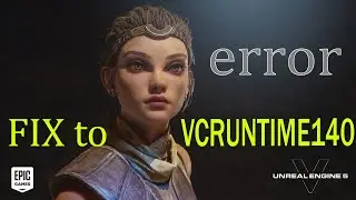 UE5 | HOW TO FIX VCRUNTIME140_1 error Unreal Engine 5