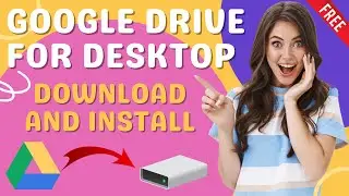 How to use Google Drive for Desktop