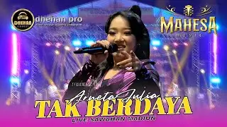 TAK BERDAYA - ARNETA JULIA - MAHESA MUSIC || LIVE SAWAHAN MADIUN