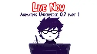 [SPOILERS] ANIMATING UNDERVERSE 0.7 PART 1 (8)