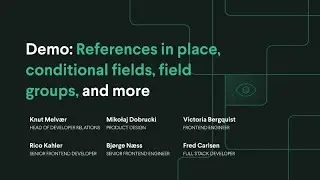 Demo: References in place, conditional fields, field groups, and more (Sanity Open House Dec 2021)