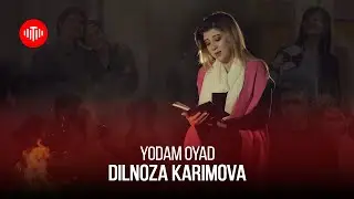 Дилноза Каримова - Ёдам ояд / Dilnoza Karimova - Yodam Oyad (2023)