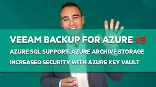 [EN] Veeam Backup for Azure v3 - Azure SQL Support, Azure Archive, Increased Security Key Vault and+