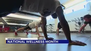 Newsmaker: National Wellness Month