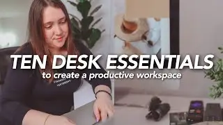 ✨ 10 Things to Add to Your Desk to Create a PRODUCTIVE Workspace