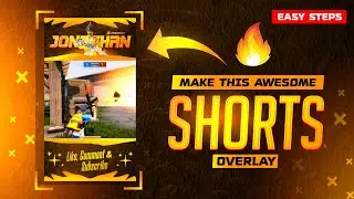 Make This Awesome 🔥 Shorts Overlay | How to Make Shorts Overlay | Shorts Overlay for BGMI /FREE FIRE