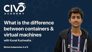 What is the Difference Between Containers & Virtual Machines - Civo Academy