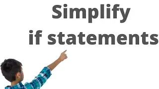 How to simplify if statements (Refactoring code smells)