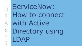 ServiceNow: How to Fetch data from Active Directory using LDAP