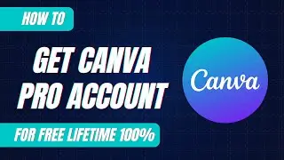 How to Get Canva Pro for FREE | Canva Pro FREE 100% working