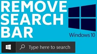 How to Remove Windows 10 Search Bar from Taskbar