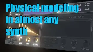 How to do physical modeling in almost any synth