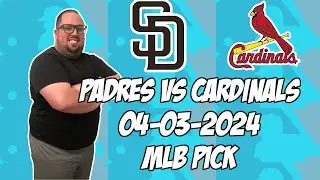 San Diego Padres vs St. Louis Cardinals 4/3/24 MLB Pick & Prediction | MLB Betting Tips