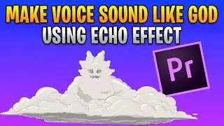 Make God Voice Sound Effect in Premiere Pro