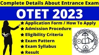 OTET 2023 Full Details: Notification, Dates, Application, Syllabus, Pattern, Eligibility, Admit Card