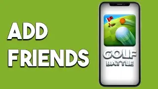 How To Add Friends In Golf Battle (Simple)