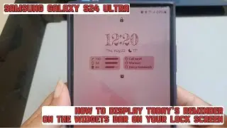 How to display today's reminder on the widgets bar on your lock screen on Samsung Galaxy S24 Ultra