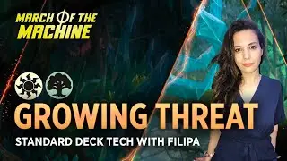 Growing Threat - So Many Counters! | Deck Tech with Filipa | Standard | #mtgmachine