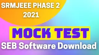 SRMJEEE 2021 Mock Test and SEB Software Download Phase 2