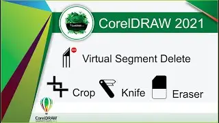 CorelDraw 2021 Crop, Knife, Virtual segment delete, and Eraser tool tutorial how to use