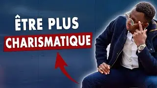 6 CLÉS POUR ÊTRE TRÈS CHARISMATIQUE ET ATTIRANT ! (Simples & efficaces)