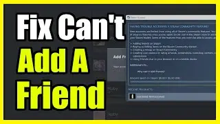 How to Fix if you can't Add a Friend in Steam (Options Tutorial)