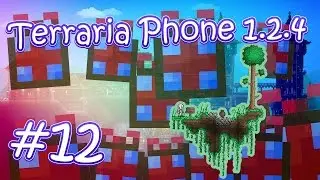 LP. Terraria Phone 1.2.4 #12 (ОТКРЫТИЕ 330-ти ПОДАРКОВ и парящие островки)