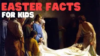 Easter Facts For Kids | The Christian and Non-Christian Story of Easter