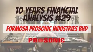 10 Years Financial Analysis #29: Formosa Prosonic Industries Berhad (FPI)